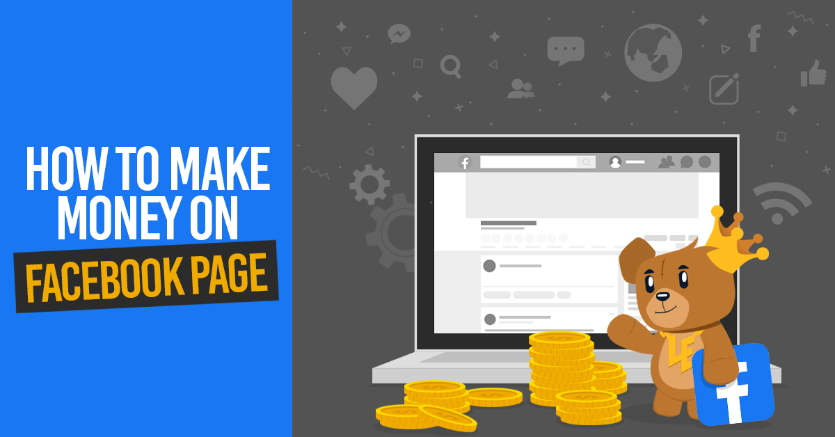 HOW TO MAKE MONEY ON FACEBOOK PAGE