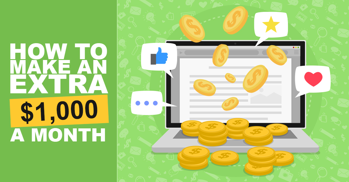 How-to-Make-An-Extra-$1,000-a-Month How-to-Make-An-Extra-$1,000-a-Month