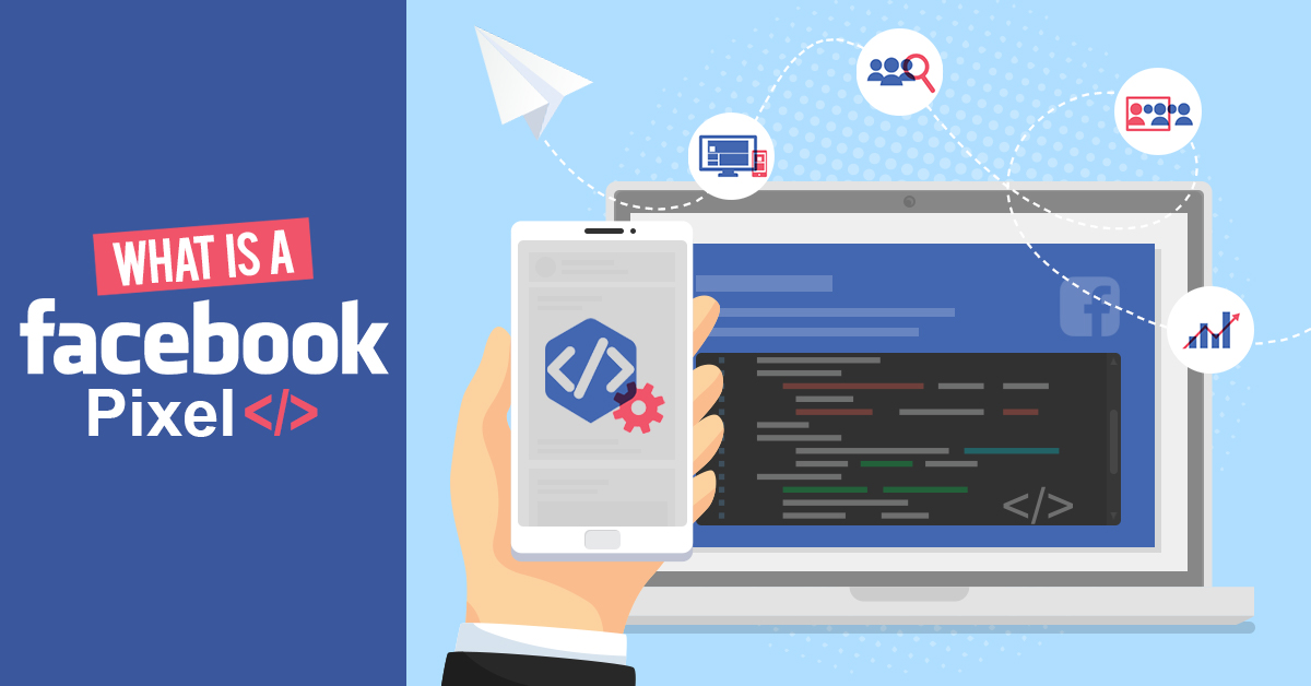 What is a Facebook Pixel What is a Facebook Pixel