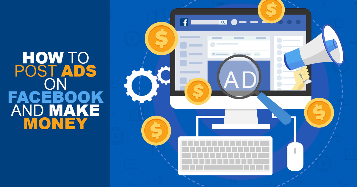 How to Post Ads on Facebook and Make Money | Laptop Empires