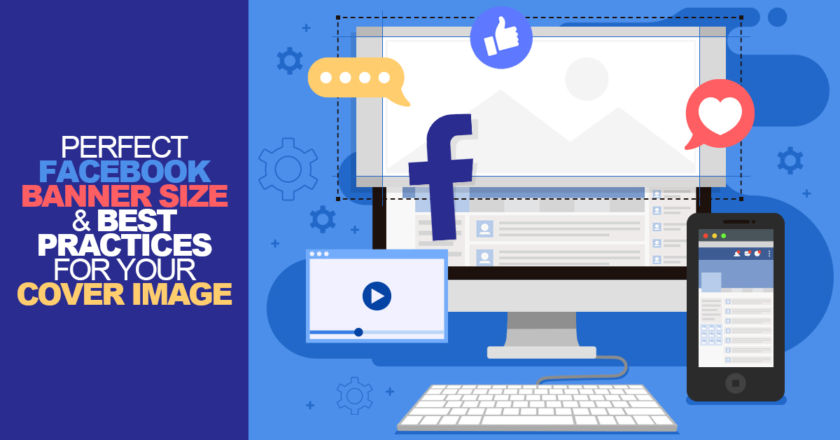 Perfect Facebook Banner Size Best Practices For Your Cover Image Laptop Empires